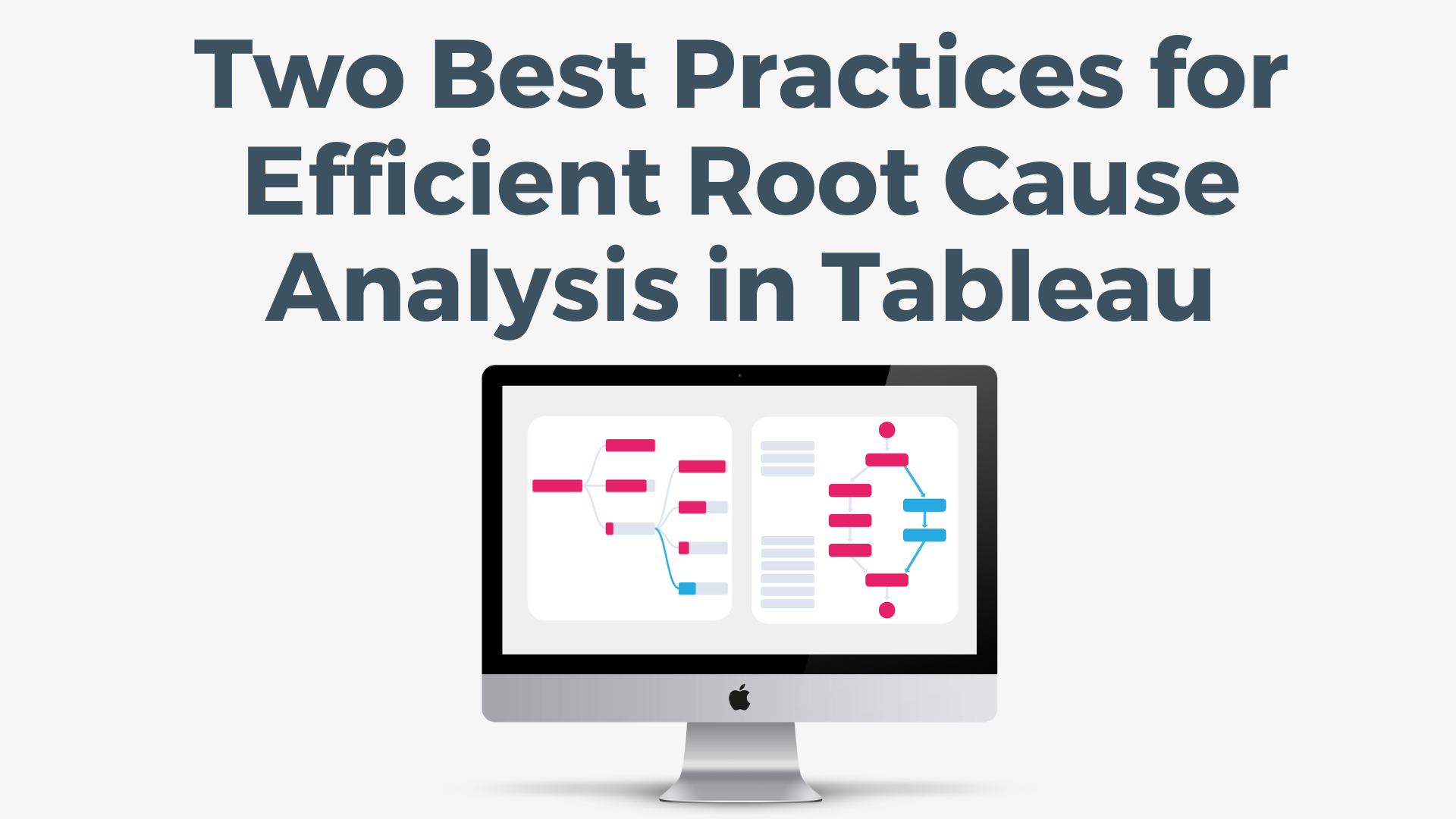 Two best practises for efficient Root Cause Analysis in Tableau